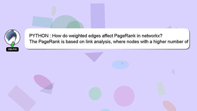 PYTHON : How do weighted edges affect PageRank in networkx? смотреть онлайн