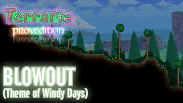 Terraria: ProvEdition OST - Blowout (Windy Day) смотреть онлайн
