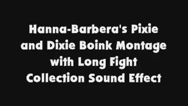 HB Pixie and Dixie Boink Montage with Long Fight Collection SFX смотреть онлайн