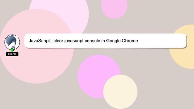 JavaScript : clear javascript console in Google Chrome смотреть онлайн