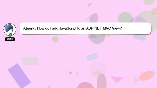 jQuery : How do I add JavaScript to an ASP.NET MVC View? смотреть онлайн