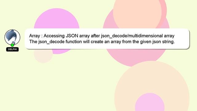 Array : Accessing JSON array after json_decode/multidimensional array смотреть онлайн