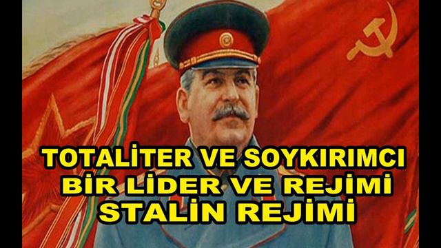 SOYKIRIMCI VE TOTALİTER BİR REJİM. STALİN REJİMİ. смотреть онлайн
