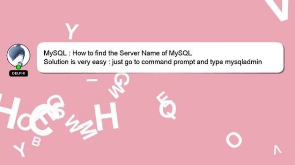 MySQL : How to find the Server Name of MySQL
