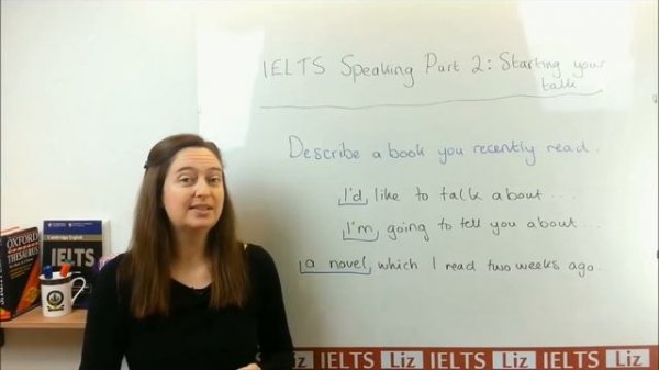 IELTS Speaking Part 2: How to start your talk