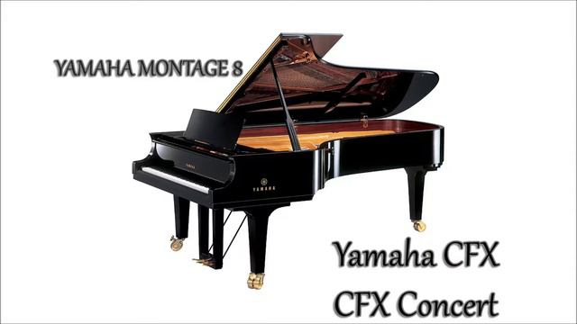 Yamaha MONTAGE: CFX Concert смотреть онлайн