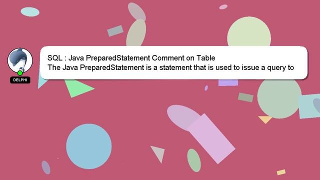 SQL : Java PreparedStatement Comment on Table смотреть онлайн