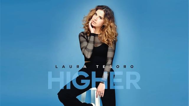 Laura Tesoro - Higher (Still)