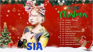 55. Sia - Everyday is Christmas (Full album) ? Sia Christmas Songs Playlist ? Sia Christmas Album