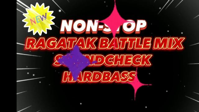RAGATAK NONSTOP BATTLE MIX SOUND CHECK/covers nomar agaznog remix. смотреть онлайн