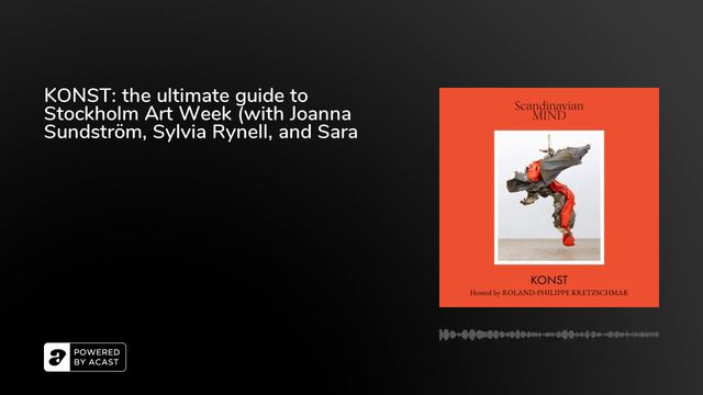 KONST: the ultimate guide to Stockholm Art Week (with Joanna Sundström, Sylvia Rynell, and Sara B.. смотреть онлайн