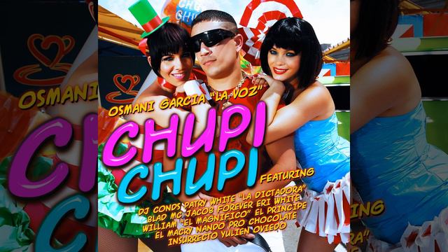 Chupi Chupi (feat. DJ Conds, Blad Mc, Chocolate, William, Eri White, El Principe, Patry White,... смотреть онлайн