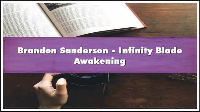 Brandon Sanderson Infinity Blade Awakening Audiobook смотреть онлайн