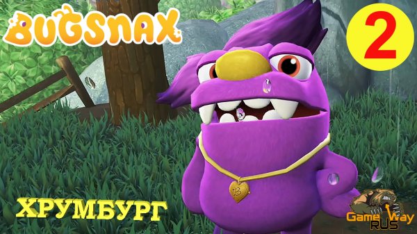 BUGSNAX #2 ? PS5 ХРУМБУРГ. Прохождение на русском.