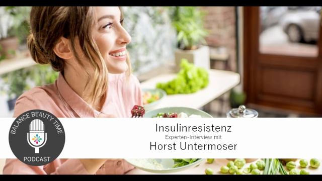 Insulinresistenz: Experten-Podcast mit Horst Untermoser смотреть онлайн