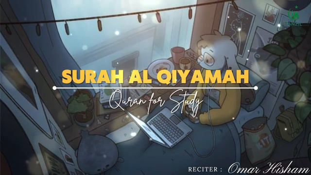 Tadabbur Al Quran | Murottal Merdu Surah Al Qiyamah Omar Hisham | Lofi theme смотреть онлайн