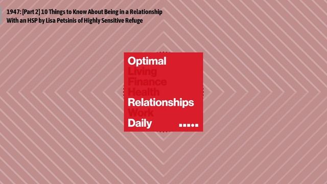 1947: [Part 2] 10 Things to Know About Being in a Relationship With an HSP by Lisa Petsinis of... смотреть онлайн