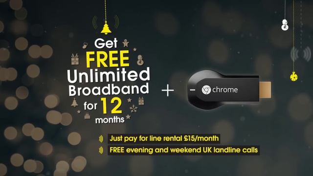 Christmas offer: Free Unlimited Broadband + Chromecast смотреть онлайн