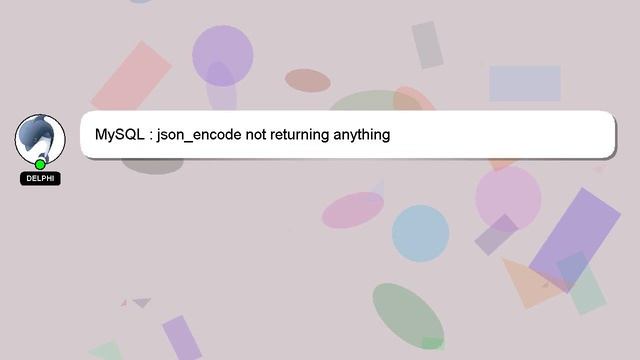 MySQL : json_encode not returning anything смотреть онлайн
