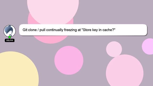 Git clone / pull continually freezing at "Store key in cache?" смотреть онлайн