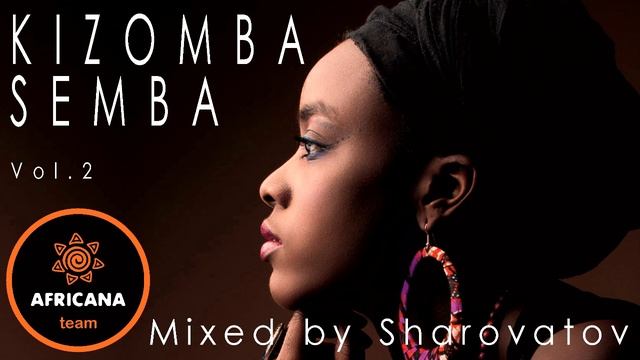 Kizomba Semba set#2 mixed by Sharovatov смотреть онлайн