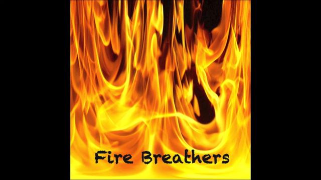 Fire Breathers - The Beginning of Fire (Audio) смотреть онлайн