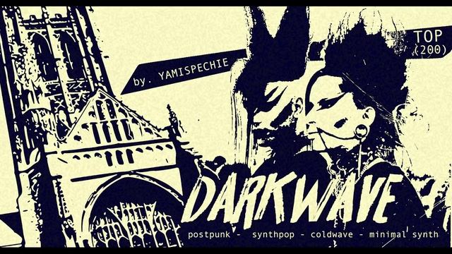 TOP 200 Darkwave, PostPunk, GothicRock, Coldwave bands (2020) смотреть онлайн