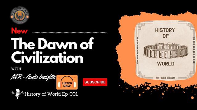 The History of the World: Episode 1 - The Dawn of Civilization - MR - Audio Insights смотреть онлайн