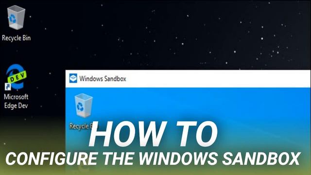 How to Configure the Windows Sandbox смотреть онлайн