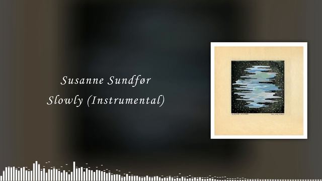 Susanne Sundfør - Slowly (Instrumental)