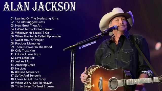 Classic Country Gospel Alan Jackson - Alan Jackson Greatest Hits - Alan Jackson Gospel Songs Album