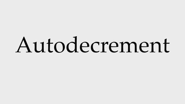 How to Pronounce Autodecrement смотреть онлайн