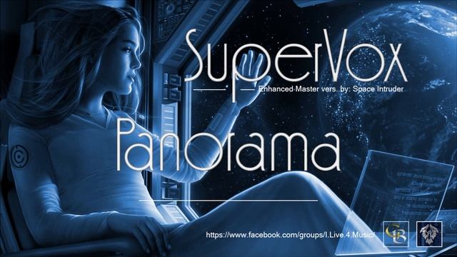 ✯ SuperVox - Panorama (Enhanced Master vers. by: Space Intruder) edit.2k19 смотреть онлайн