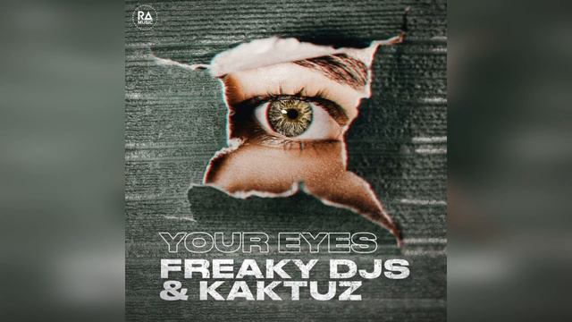 Freaky DJs & KaktuZ - Your Eyes смотреть онлайн