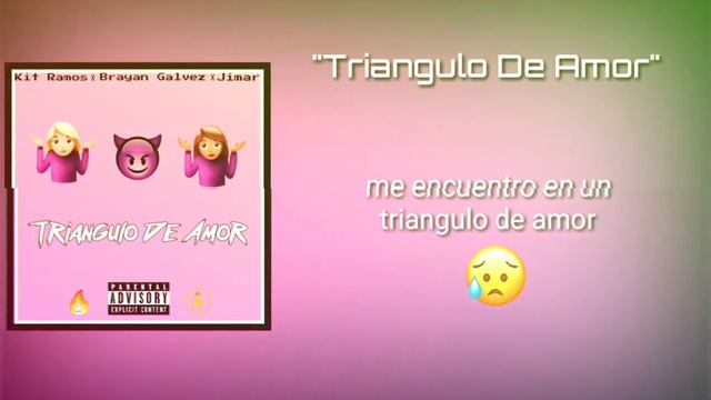 Triangulo De Amor - Kit Ramos X Brayan Galvez X Jimar (Official lyric) смотреть онлайн