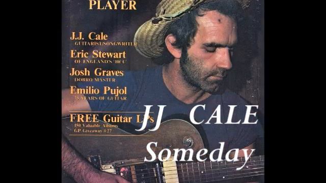JJ CALE - Someday смотреть онлайн