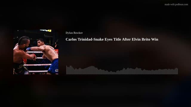 Carlos Trinidad-Snake Eyes Title After Elvin Brito Win смотреть онлайн