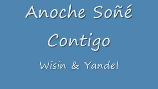 Anoche Soñe Contigo - Wisin & Yandel - Los Extraterrestres