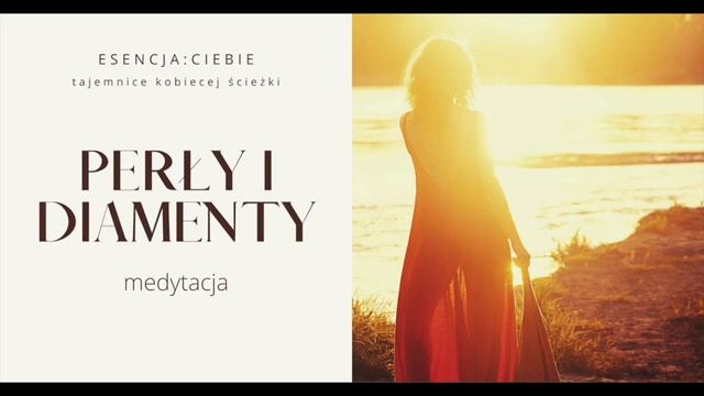 Perły i diamenty - kobieca medytacja смотреть онлайн