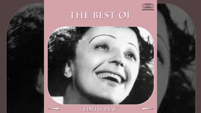 The Best of Edith Piaf Medley: Non, je ne regrette rien / La vie en rose / Hymne à l'amour /... смотреть онлайн