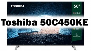 Телевизор Toshiba 50C450KE