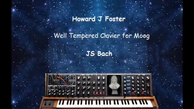 Howard J Foster - JS Bach Moog Prelude No 10 BWV 855 смотреть онлайн