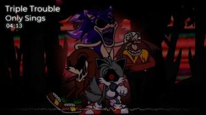 [ FNF: Vs Sonic.exe ] Triple Trouble but BF doesn't get a turn | Triple Trouble Only Sings