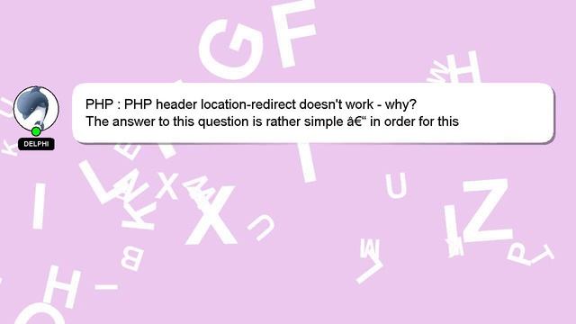 PHP : PHP header location-redirect doesn't work - why? смотреть онлайн
