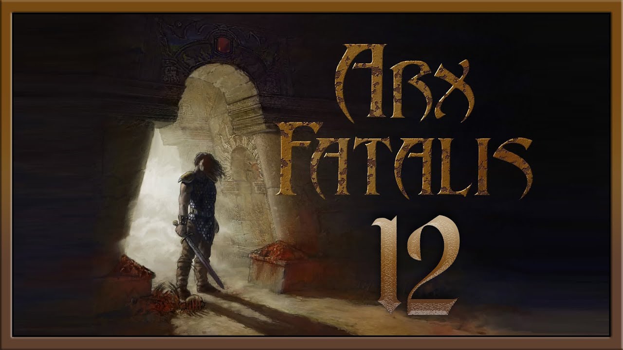 Arx Fatalis ★ 12: Щит древних