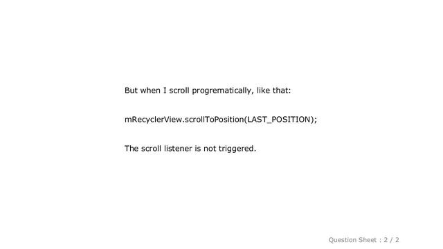 Android : RecyclerView scrollToPosition not trigger scrollListener смотреть онлайн