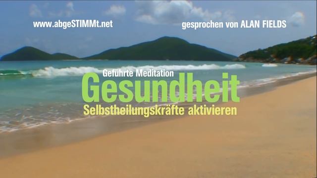 Gesundheit, Selbstheilungskräfte aktivieren - Geführte Meditation смотреть онлайн