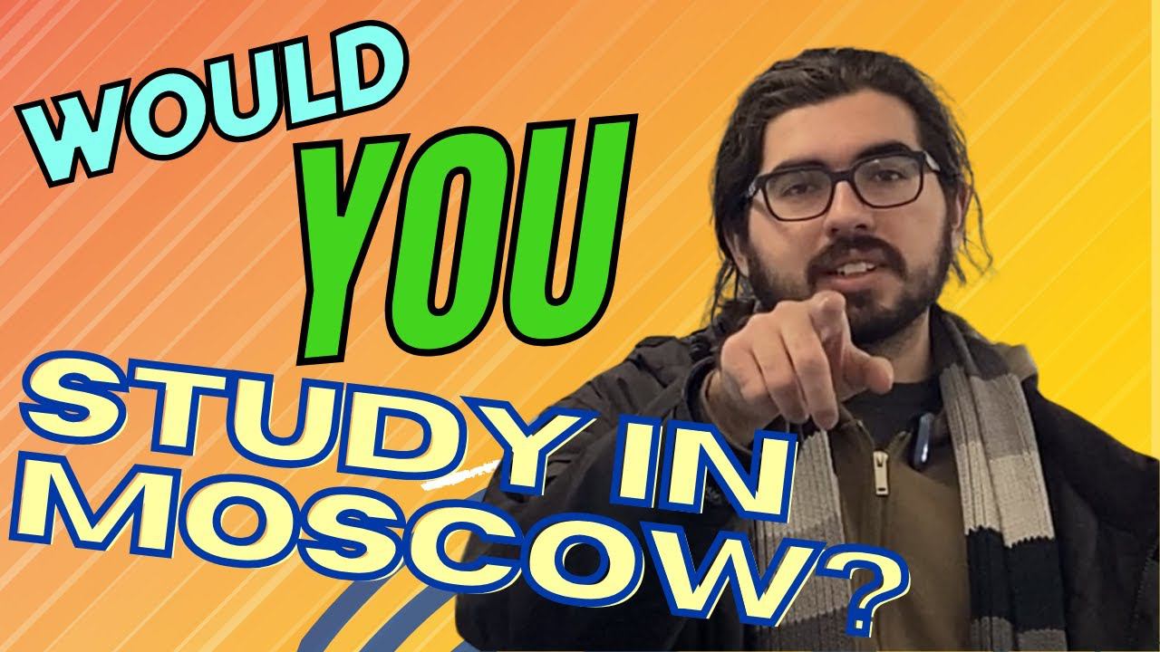 Would YOU Study In Moscow? Who Is This Crazy Student? @expatamerican3234