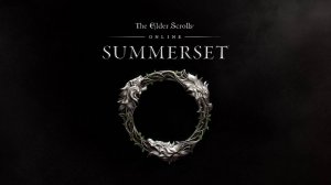 The Elder Scrolls Online: Summerset - Официальный релизный трейлер геймплея