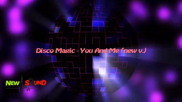 Disco Magic - You And Me (new v.) смотреть онлайн